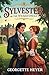 Sylvester or The Wicked Uncle by Georgette Heyer
