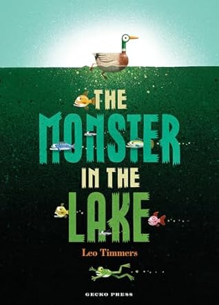 The Monster in the Lake by Leo Timmers