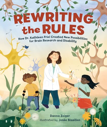 Rewriting the Rules: How Dr. Kathleen Friel Created New Possibilities for Brain Research and Disability (Hardcover)