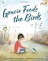 Gracie Feeds the Birds by Jane Yolen