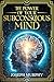 The Power of Your Subconscious Mind