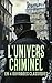 L'Univers Criminel en 4 Ouv...