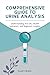 Comprehensive Guide to Urine Analysis by Nada Ahmed