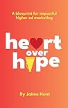 Heart Over Hype: ...