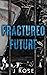 Fractured Future (Anaconda ...