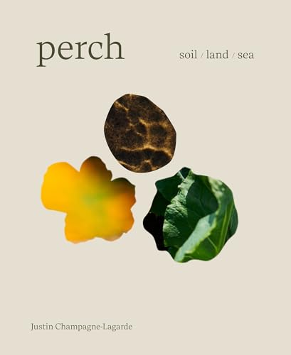 Perch: Soil / Land / Sea ― A Cookbook (Hardcover)