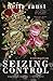 Seizing Control Redemption: a dark and angsty love triangle (Duplicity Trilogy)