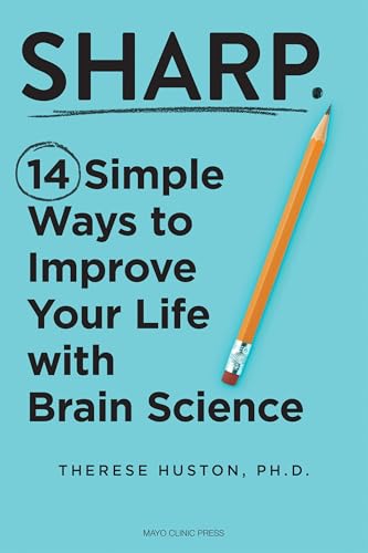 Sharp: 14 Simple Ways to Improve Your Life with Brain Science (Hardcover)