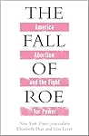 The Fall of Roe: ...