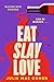Eat Slay Love