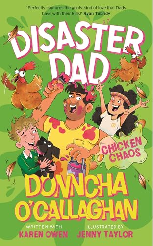 Disaster Dad: Chicken Chaos: THE BESTSELLING HILARIOUS BOOK FROM DONNCHA O'CALLAGHAN (Kindle Edition)