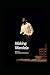 Making Mandela: A Play by J...