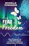From Fear To Freedom