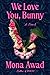 We Love You, Bunny (Bunny, #2)
