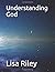 Understanding God