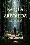 Bajo La Arboleda:...