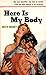 Here is my Body