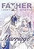 Father, I Don't Want This Marriage, Volume 5