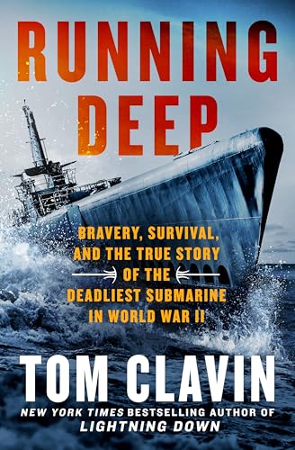 Running Deep: Bravery, Survival, and the True Story of the Deadliest Submarine in World War II (Hardcover)