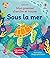 Sous la mer - Mon premier c...