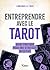 Entreprendre avec le tarot:...