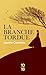 La branche tordue