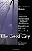 The Good City by Emily Hiestand