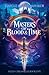 Masters of Blood & Time by Daigle Rae Humphrey
