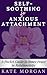 Self-Soothing for Anxious A...