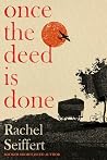 Once the Deed Is ...