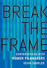 Break the Frame by Kevin Smokler