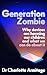 Generation Zombie: The new essential guide to why screens and devices are harming our children and what we can do about it