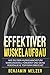 Effektiver Muskelaufbau by Benjamin Melzer