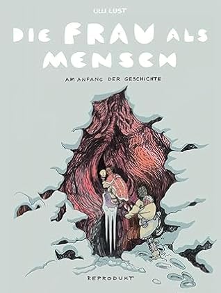 Die Frau als Mensch: Am Anfang der Geschichte