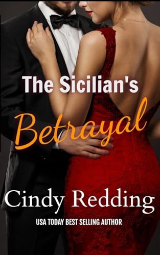The Sicilian's Betrayal: A second chance romance and a secret child. (The DiMarco Empire)