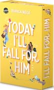 Today I’ll Fall For Him