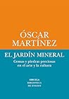 El jardín mineral