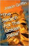 "The Search For The Golden Flece"