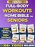 Full-Body Workouts Home Bible for Seniors by Thea Morrow