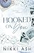 Hooked on You (Love & Whiskey #2) by Nikki Ash
