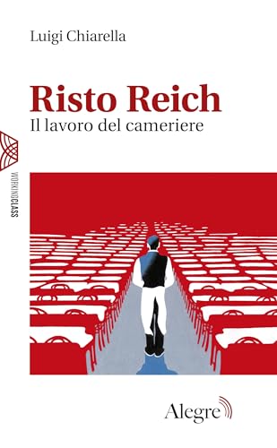 Risto Reich: Il lavoro del cameriere (Working class) (Italian Edition)