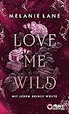 Love Me Wild: Mit...