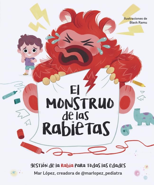 El monstruo de las rabietas. Gestión de la rabia para todas las edades / The Anger Monster (Spanish Edition)