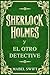 Sherlock Holmes y el otro detective (Un misterio de Sherlock Holmes nº 9) (Spanish Edition)