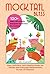 Mocktail Bliss: 100+ Non-Al...
