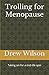 Trolling for Menopause: Tak...