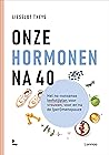 Onze hormonen na ...