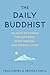 The Daily Buddhist: 366 Days of Wisdom for Happiness, Inner Freedom and Mindful Living