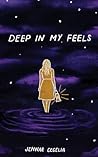 Deep in My Feels