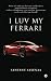 I Luv My Ferrari by Santanu Saxenaa